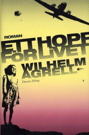 Ett hopp för livet / Wilhelm Agrell