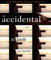 The accidental [Ljudupptagning] : a novel / Ali Smith