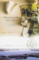 Stora världen : roman / Ulla-Lena Lundberg