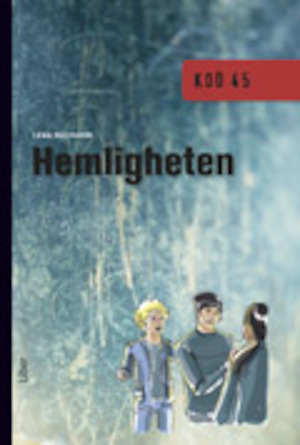 Hemligheten / Lena Hultgren ; [illustrationer: Jens Grönberg]