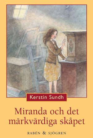 Miranda och det märkvärdiga skåpet / Kerstin Sundh
