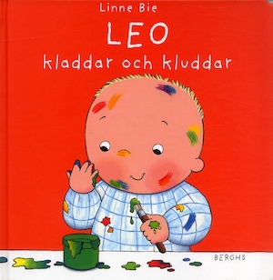 Leo kladdar och kluddar / Linne Bie ; svensk text: Lisa Henriksson