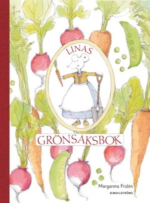 Linas grönsaksbok / Margareta Fridén
