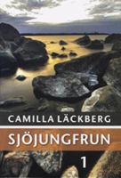 Sjöjungfrun / Camilla Läckberg. D. 1