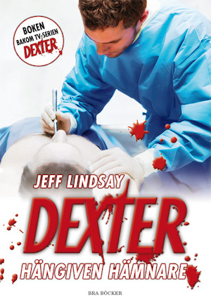 Dexter - hängiven hämnare