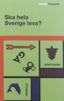 Ska hela Sverige leva?