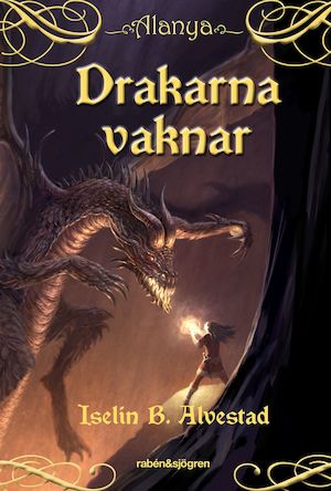 Drakarna vaknar / Iselin B. Alvestad ; översättning av Mona Eriksson