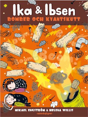 Bomber och kvantskutt / Mikael Engström, Helena Willis