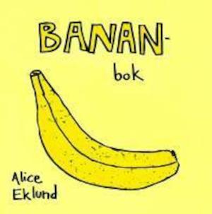 Bananbok / Alice Eklund