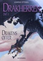 Drakherren / av Josefine Ottesen ; illustrerad av Niels Bach ; svensk översättning: Anita Erlandsson. D. 1, Drakens offer