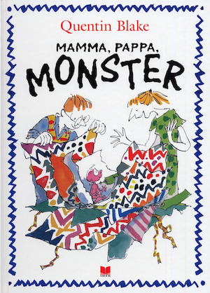 Mamma, pappa, monster / Quentin Blake ; svensk text: Måns Gahrton