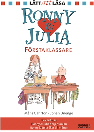 Ronny & Julia förstaklassare / Måns Gahrton, Johan Unenge