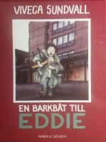 En barkbåt till Eddie / Viveca Sundvall ; illustrerad av Eva Eriksson