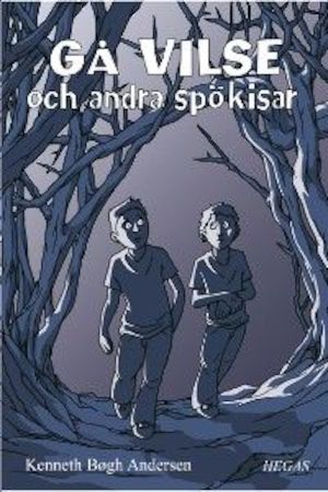 Gå vilse och andra spökisar / Kenneth Bøgh Andersen ; illustrationer: Stefan Sonesson ; [översättning från danska: A. M. Persson]