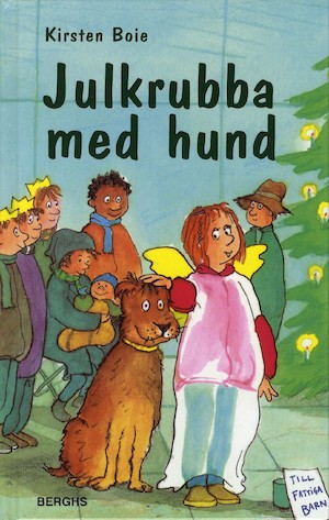Julkrubba med hund / Kirsten Boie ; illustrationer av Silke Brix ; från tyskan av Gun-Britt Sundström