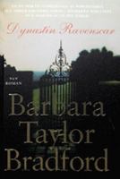Dynastin Ravenscar / Barbara Taylor Bradford ; översättning: Helena Sjöstrand, Gösta Svenn
