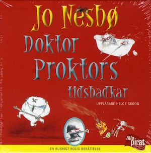 Doktor Proktors tidsbadkar [Ljudupptagning] : en ruskigt rolig berättelse / Jo Nesbø ; översättning: Barbro Lagergren
