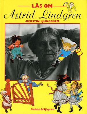 Läs om Astrid Lindgren / Kerstin Ljunggren