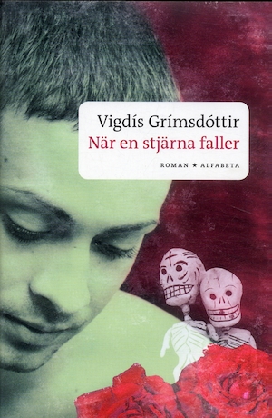 När en stjärna faller / Vigdís Grímsdóttir ; översättning: Inge Knutsson