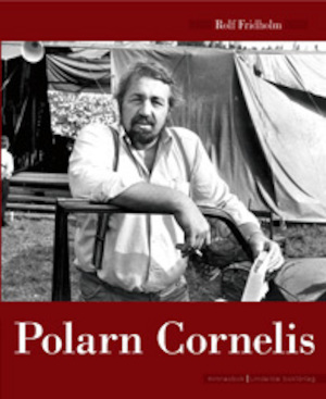 Polarn Cornelis : [minnesbok] / Rolf Fridholm
