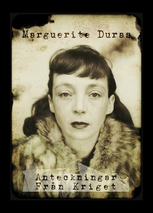 "Anteckningar från kriget" / Marguerite Duras ; översättning: Else Marie Güdel ...