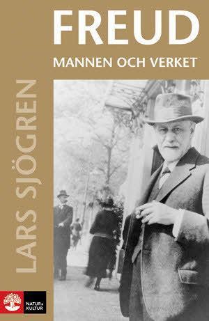 Freud : mannen och verket / Lars Sjögren ; redigering av Clarence Crafoord