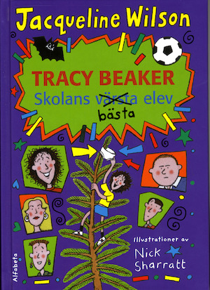 Tracy Beaker - skolans bästa elev / Jacqueline Wilson ; [illustrationer av Nick Sharratt] ; översättning: Lina Erkelius