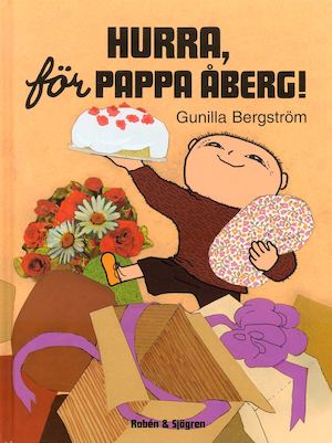 Hurra, för pappa Åberg! / Gunilla Bergström