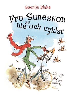 Fru Sunesson är ute och cyklar / Quentin Blake ; svensk text: Måns Gahrton