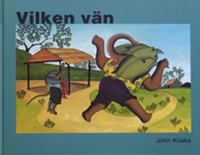 Vilken vän : en bilderbok från Tanzania / John Kilaka ; [översättning från författarens engelska originalmanus: Britt Isaksson]