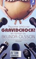 Gravidchock! reporter erkänner / Belinda Olsson