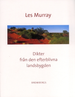 Dikter från den efterblivna landsbygden / Les Murray ; översättning: Stewe Claeson ...