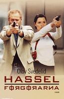 Förgörarna : en Roland Hassel-thriller / Olov Svedelid