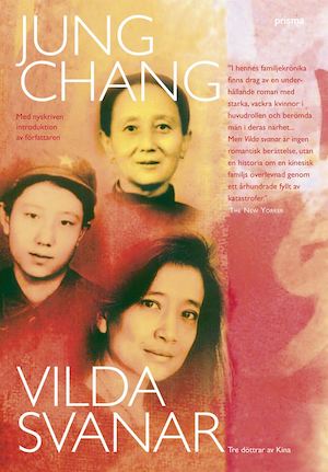 Vilda svanar : tre döttrar av Kina / Jung Chang ; översättning: Margareta Eklöf