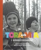 Tora och Mia i gångstigslandet / text: Eva Olovsson ; bild: Maria Wahlström