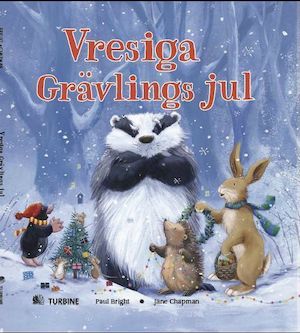 Vresiga Grävlings jul / Paul Bright, Jane Chapman ; översatt av Hanna Semerson