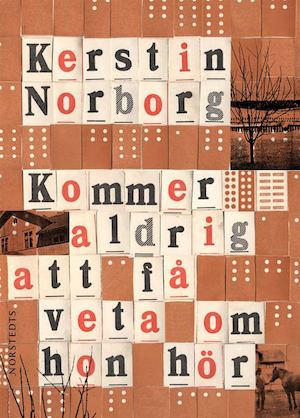 Kommer aldrig att få veta om hon hör / Kerstin Norborg