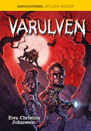 Varulven / Ewa Christina Johansson ; illustrationer: Johan Egerkrans