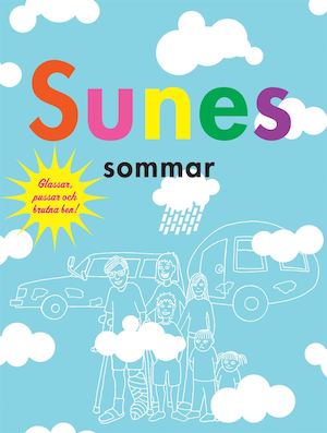 Sunes sommar / Sören Olsson och Anders Jacobsson ; [illustrationer: Sören Olsson & Lovisa Lesse]