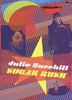 Sugar rush / av Julie Burchill ; [översättning av Moa Andersdotter]