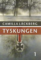 Tyskungen / Camilla Läckberg. D. 1