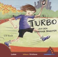 Turbo och den enarmade banditen / Ulf Sindt ; bilder av Gunilla Kvarnström