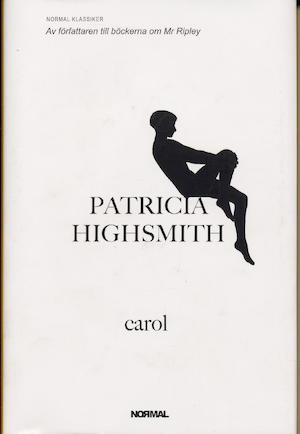 Carol / Patricia Highsmith ; översättning: Karin Lindeqvist