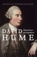 David Hume : humanisten och skeptikern / Gunnar Fredriksson