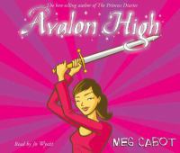 Avalon High [Ljudupptagning] / Meg Cabot ; abridged by William Roberts