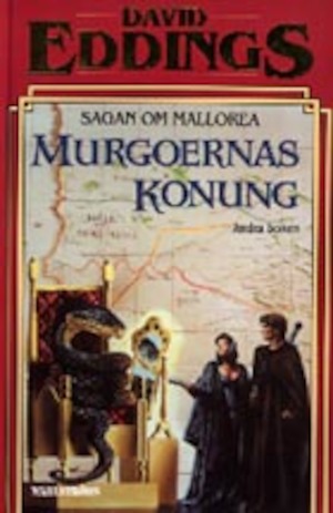 Murgoernas konung / David Eddings ; översättning: Ylva Spångberg
