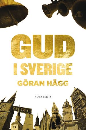 Gud i Sverige / Göran Hägg
