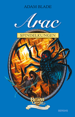 Arac - spindelkungen / Adam Blade ; från engelskan av Birgit Lönn ; [inlageillustrationer av Steve Sims]