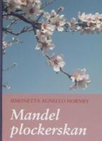 Mandelplockerskan / Simonetta Agnello Hornby ; [översättning: Viveca Melander]