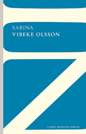 Sabina : berättelse / Vibeke Olsson